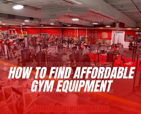 How To Find Affordable GYM Equipment