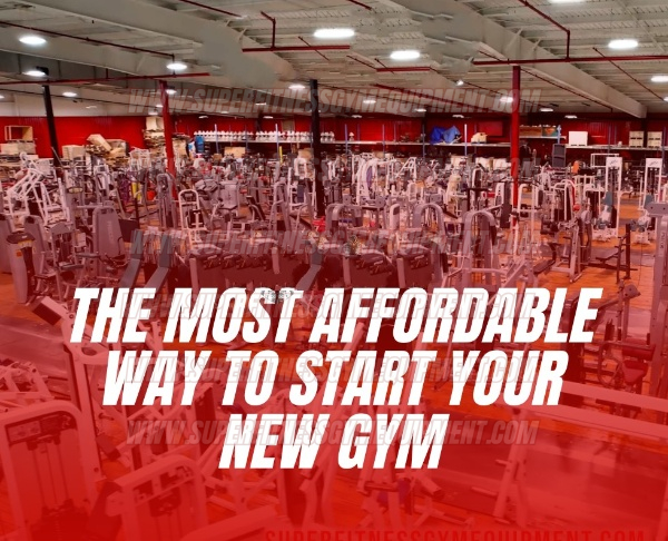 The Most Affordable Way To Start Your New Gym